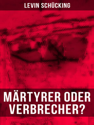 cover image of Märtyrer oder Verbrecher?